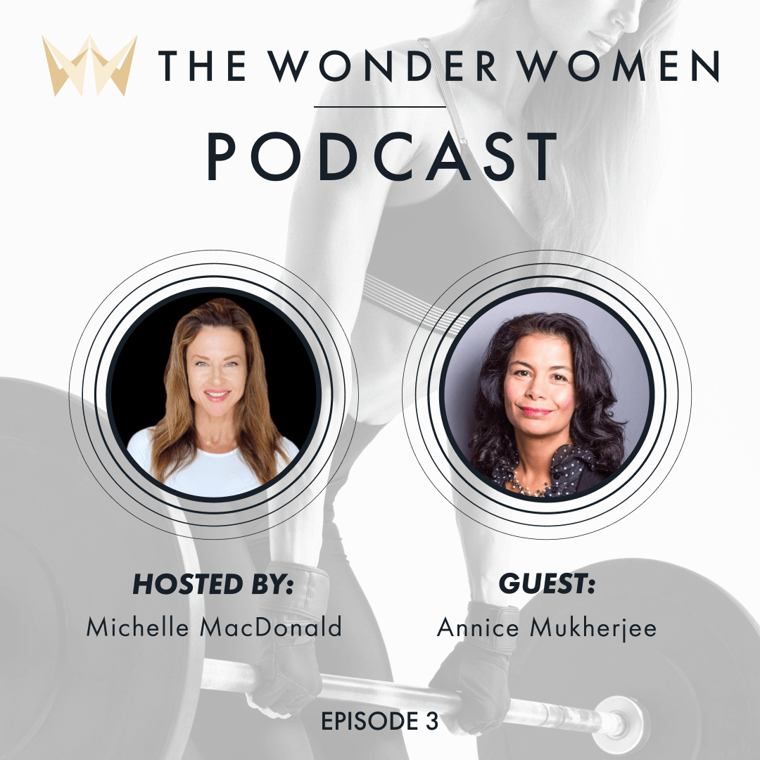 The Wonder Women podcast episode 3 with Dr. Annice Mukherjee