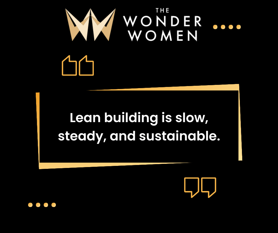 lean building for women is slow, steady, and sustainable.