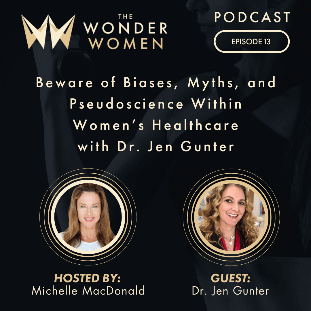 Episode 13: Beware of Biases, Myths, and Pseudoscience Within Women’s Healthcare with Dr. Jen Gunter